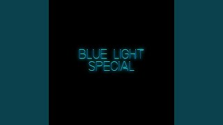 Blue Light Special
