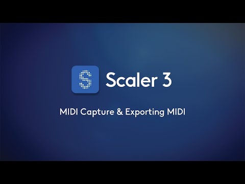Scaler 3 - MIDI Capture & Exporting MIDI