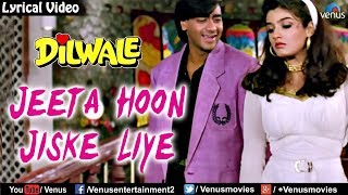 Jeeta Hoon Jiske Liye - Lyrical Video | Bollywood Romantic