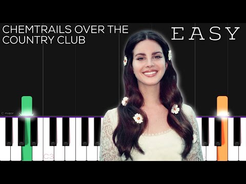 Lana Del Rey - Chemtrails Over The Country Club | EASY Piano Tutorial