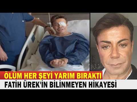 Fatih Ürek; Life Was a Big Lie... He passed away at the age of 59.