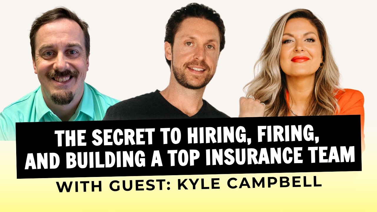 329. The Secret to Hiring, Firing, and Building a Top Insurance Team