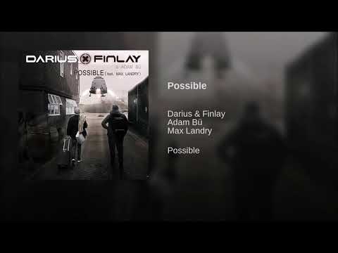 Darius & Finlay X Adam Bü Feat. Max Landry - Possible