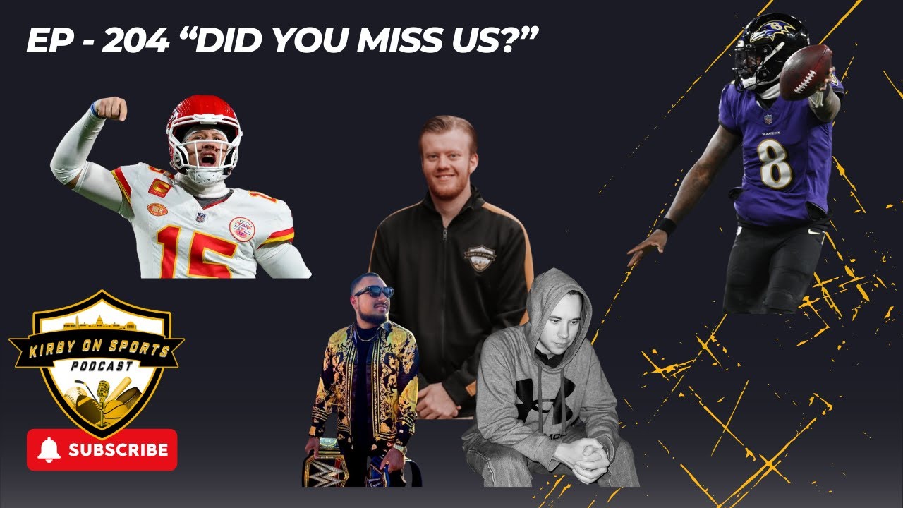 The Kirby on Sports Podcast EPISODE 204
