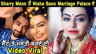 Marriage Palace : Sharry Mann &amp; Nisha Bano Fun On Shoot l Dainik Savera