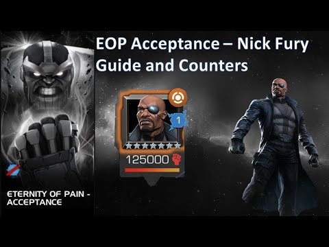 Eternity of Pain Acceptance -  Nick Fury Guide and Counters