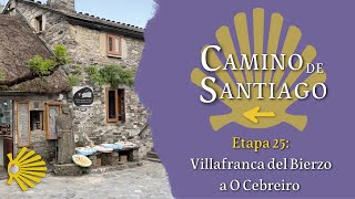 Etapa 25: Villafranca del Bierzo a O Cebreiro | Camino Francés | Camino de Santiago