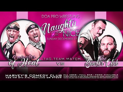 4 Minutes of Heat vs. Bowlers Club (DOA Naughty Of Nice)