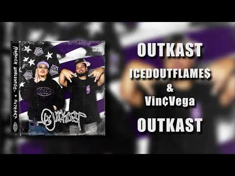 ICEDOUTFLAME$ & Vin¢Vega - Outkast [Official Audio]