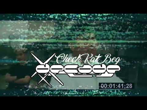 @CityboisWorldwide - Check Kat Beg (x-Decade Remix)