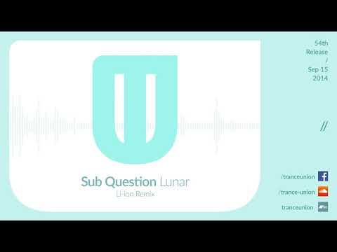 TU054: Sub Question - Lunar (Li-ion Remix)
