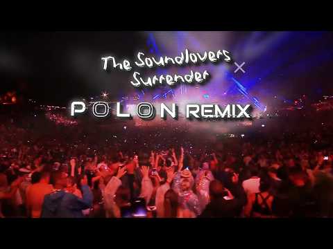 The Soundlovers - Surrender (Polon Remix)