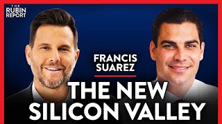 The Three Simple Rules Miami Followed to Steal Silicon Valley | Francis Suarez | TECH | Rubin Report