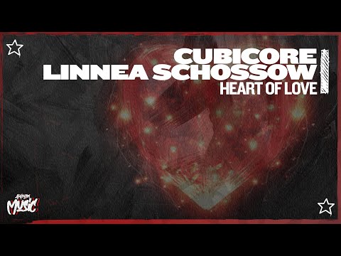 Cubicore & Linnea Schossow - Heart Of Love (Extended Mix)