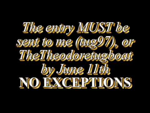 Tug97/TheTheodoretugboat video contest CLOSED