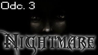 Nightmare #3 - Jeb z dzidy!