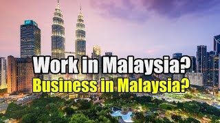 How to Work in Malaysia or do Business in Malaysia? Urdu