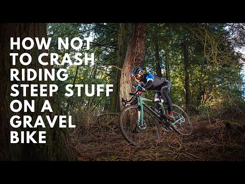 How Not to Crash Riding Steep Things on your Gravel Bike!