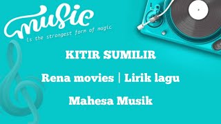 Download lagu KITIR SUMILIR - Rena Movies | Mahesa Musik - (Lirik lagu ) mp3