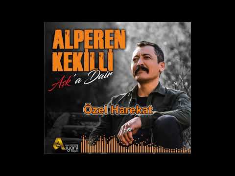 Alperen Kekilli-Özel Harekat (Aşk'a Dair)