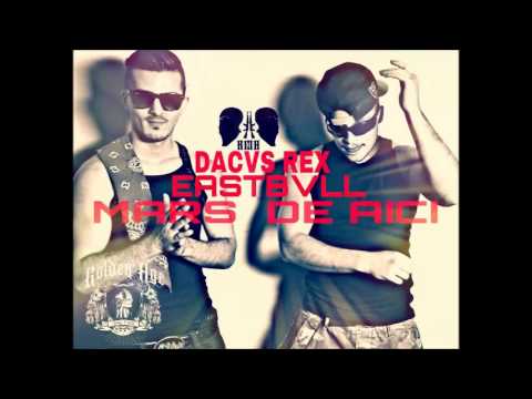 DACVS REX ft EASTBVLL-MARS DE AICI
