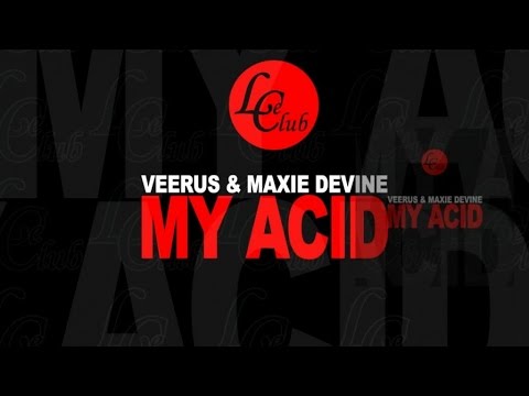 Veerus, Maxie Devine - My Acid [Le Club Records]
