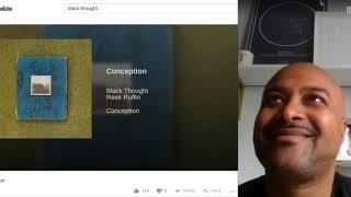 Black Thought feat. Reek Ruffin - Conception Reaction #BlackThought