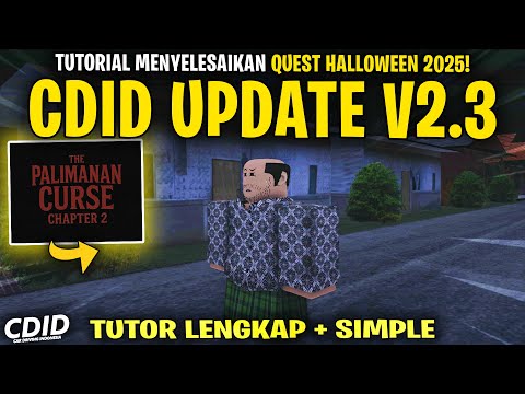 CARA MENYELESAIKAN QUEST HALLOWEEN 2025 UPDATE CDID V2.3 - CDID V2.3 Roblox