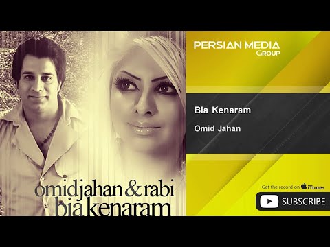 Omid Jahan - Bia Kenaram - feat. Rabi