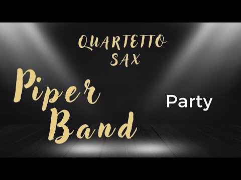 Piper pop band Quartetto con sax - Party e dopo torta  live  band matrimonio, wedding