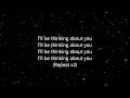 Thinking about you - Calvin Harris Feat Ayah Marar (Lyrics) (Letra)