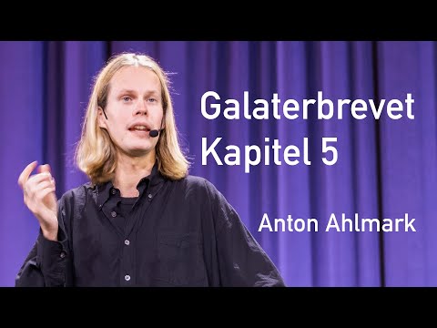 Galaterbrevet Kapitel 5 - Anden vs Köttet | Anton Ahlmark