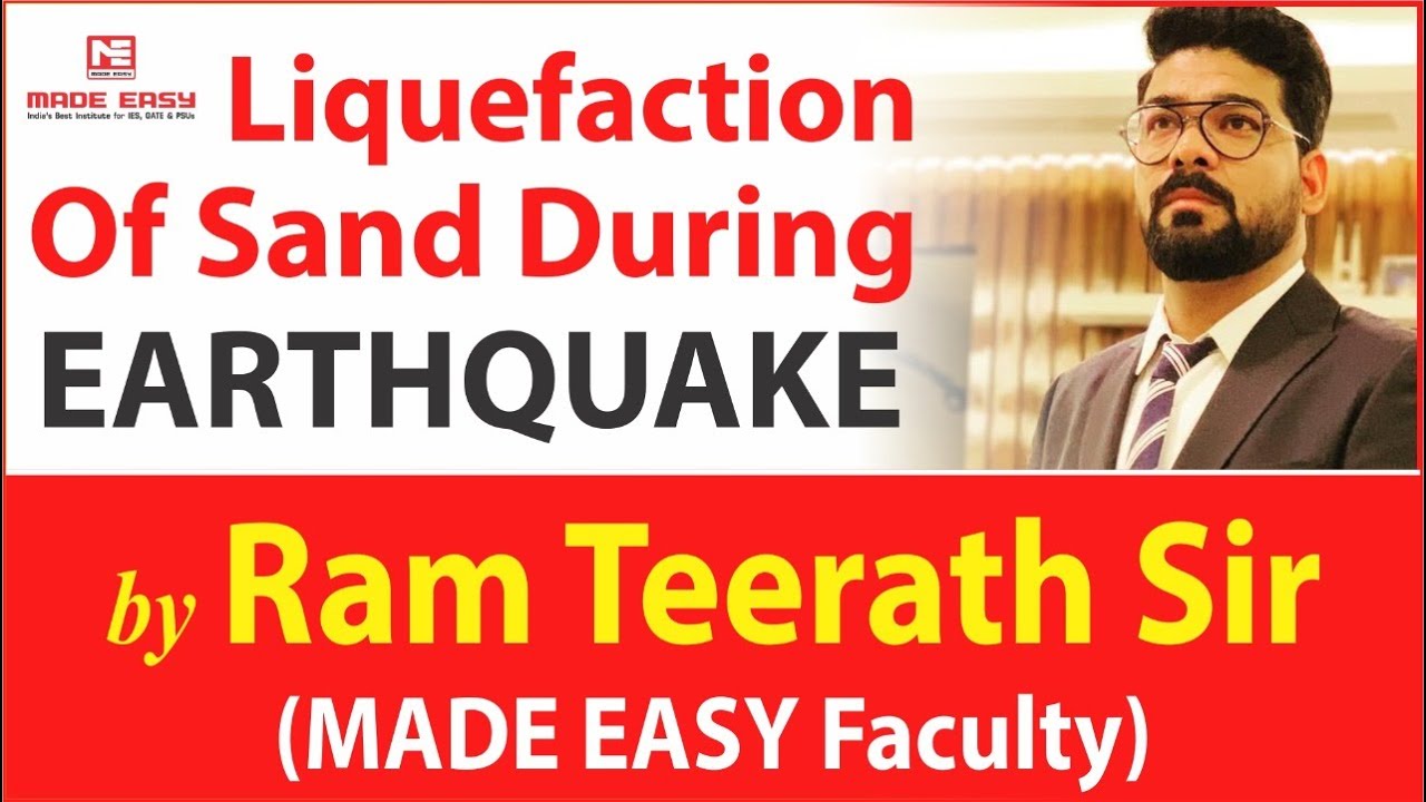 Liquefaction Of Sand During Earthquake | SOIL | CE | by Ram Teerath Sir | MADE EASY Faculty