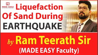 Liquefaction Of Sand During Earthquake | SOIL | CE | by Ram Teerath Sir | MADE EASY Faculty