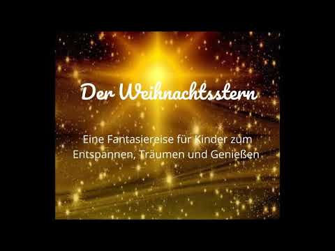 Der Weihnachtsstern - eine Fantasiereise für Kinder