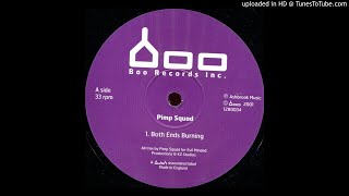 Pimp Squad - Both Ends Burning