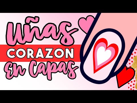 ¡ME ENCANTARON! · UÑAS CORAZONES EN CAPAS