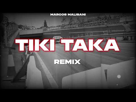 Tiki Taka [Remix] - Marcos Malisani, @TIRRILAROCA,@SK Golden Boy
