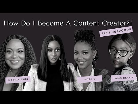 Reni Responds: So you want to be a Content Creator?