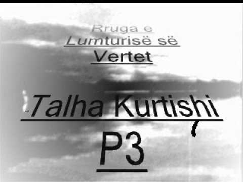 '' Rruga e lumturisë së Vërtet " Ligjeron Talha Kurtishi P3