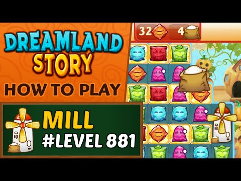Dreamland Story - How to activate Mill and collect Sack of Flour - Level 881