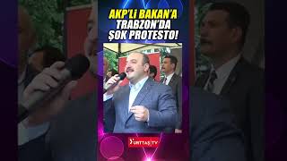 AKP'li Bakan Mustafa Varank'a Trabzon'da şok protesto!