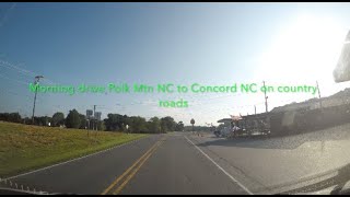 NORTH CAROLINA BACKROADS - Morning drive Polk Mtn NC to Concord NC on country roads - ASMR