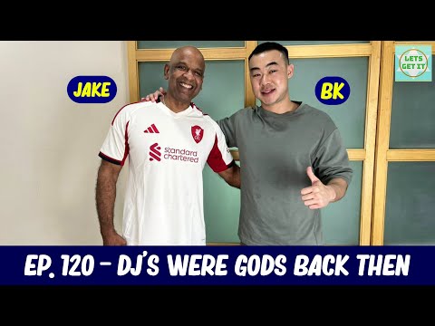 Lets Get It Podcast #120 DJ's Were Gods Back Then Ft. Jake Abdullah