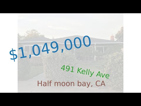 $1,049,000 Half moon bay home for sale on 2020-11-05 (491 Kelly Ave, CA, 94019)
