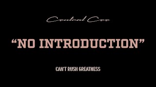 CENTRAL CEE - NO INTRODUCTION (LYRICS)
