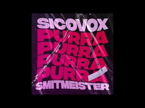 Sico Vox x Smitmeister - Purra
