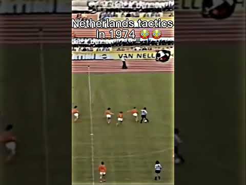 Netherlands tactics in 1974 😳🥶