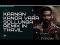 KANDA VARA SOLLUNGA REMIX IN THAVIL KARNAN