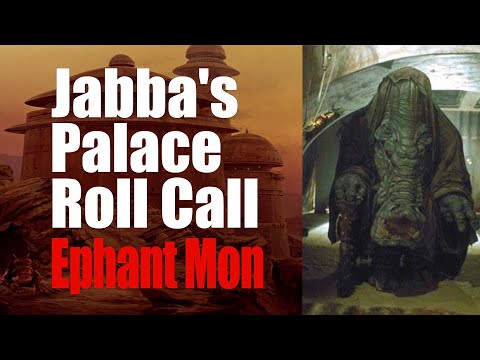 Jabba's Palace Roll Call #10: Ephant Mon